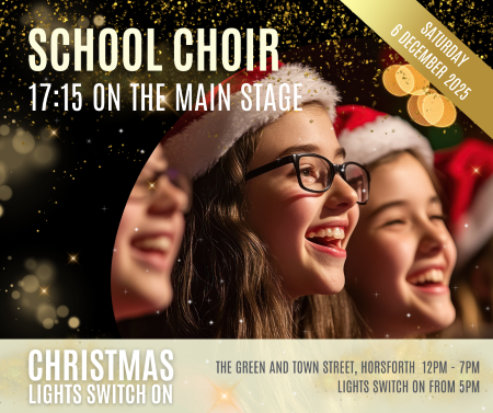 Horsforth Christmas lights switch on. School choir performance on the main stage at 5:15pm